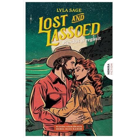 Lost and Lassoed. Pierdut și regăsit. Seria Rebel Blue Ranch Vol.3