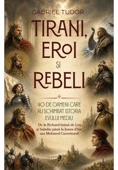 Tirani eroi și rebeli