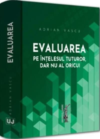 Evaluarea pe intelesul tuturor dar nu al oricui