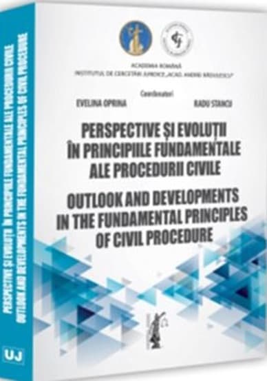 Perspective si evolutii in principiile fundamentale ale procedurii civile
