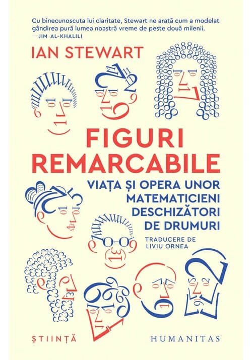 Figuri remarcabile. Viata si opera unor matematicieni deschizatori de drumuri