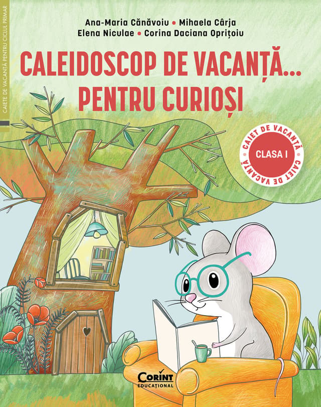 Caleidoscop de vacanță ... pentru curioși. Caiet de vacanță pentru clasa I