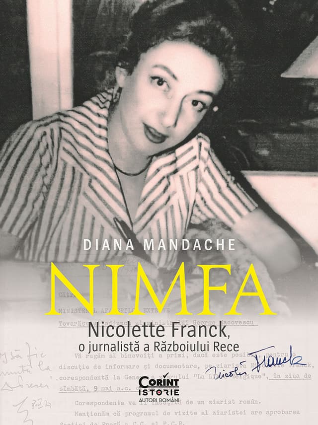 Nimfa. Nicolette Franck, o jurnalistă a Războiului Rece, cu autograf