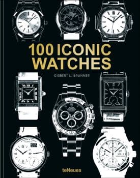 100 Iconic Watches, Hardback/Gisbert L. Brunner