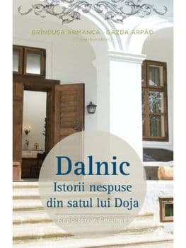 Dalnic. Istorii nespuse din satul lui Doja/Brindusa Armanca, Gazda Arpad