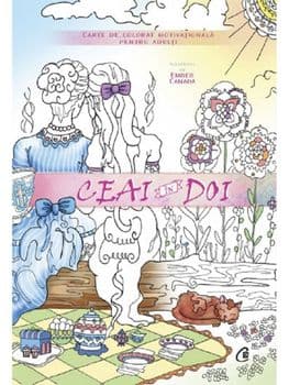 Ceai in doi. Carte de colorat motivationala pentru adulti/Ember Canada