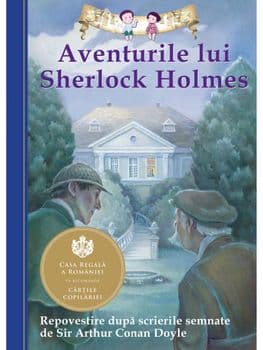 Aventurile lui Sherlock Holmes. Repovestire dupa Sir Arthur Conan Doyle/Chris Sasaki